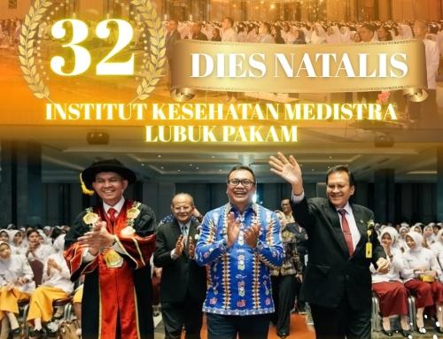 Dies Natalis ke-32, Institut Kesehatan Medistra Lubuk Pakam 